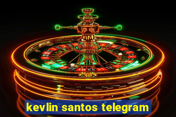 kevlin santos telegram